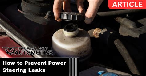 How to Prevent Power Steering Leaks While Your Car is Off:。